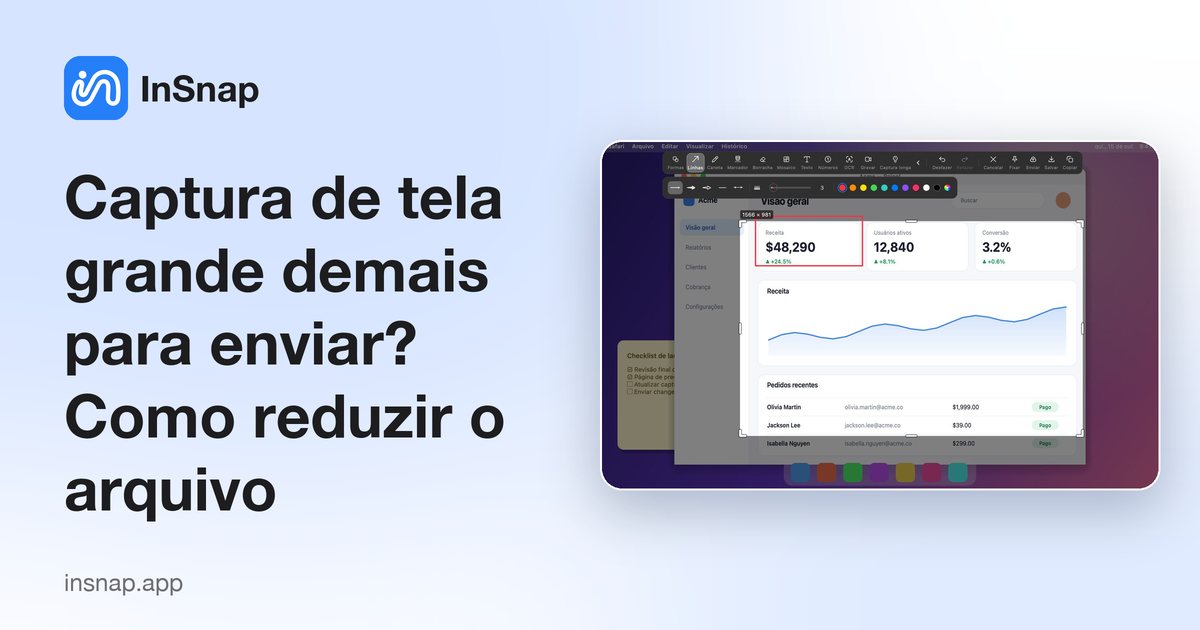 Captura de tela grande demais para enviar? Como reduzir o arquivo